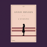 Annie Hernaux, L’evento, letteratura come denuncia politica